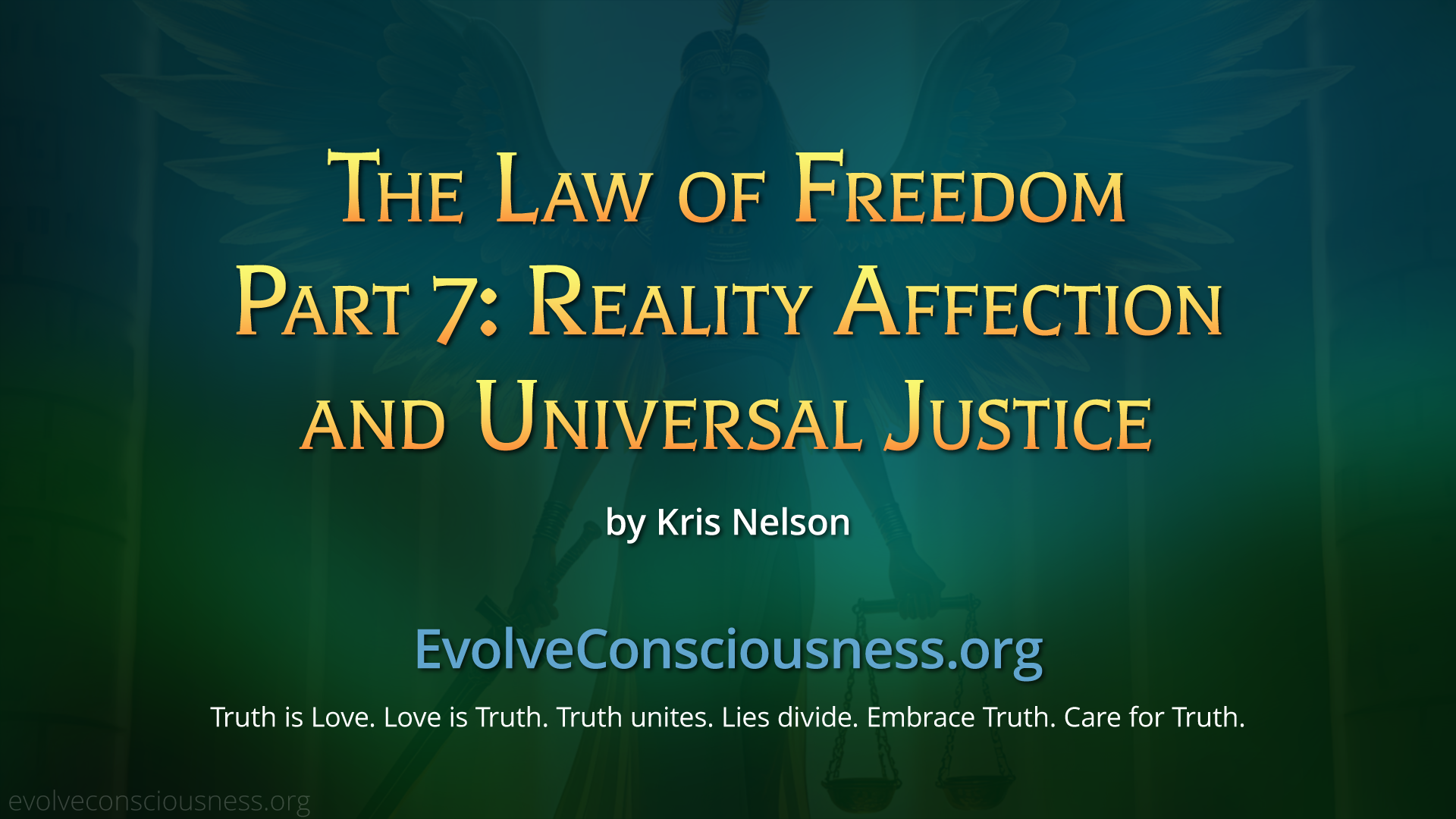 The Law of Freedom, Part 7: Reality Affection and Universal Justice