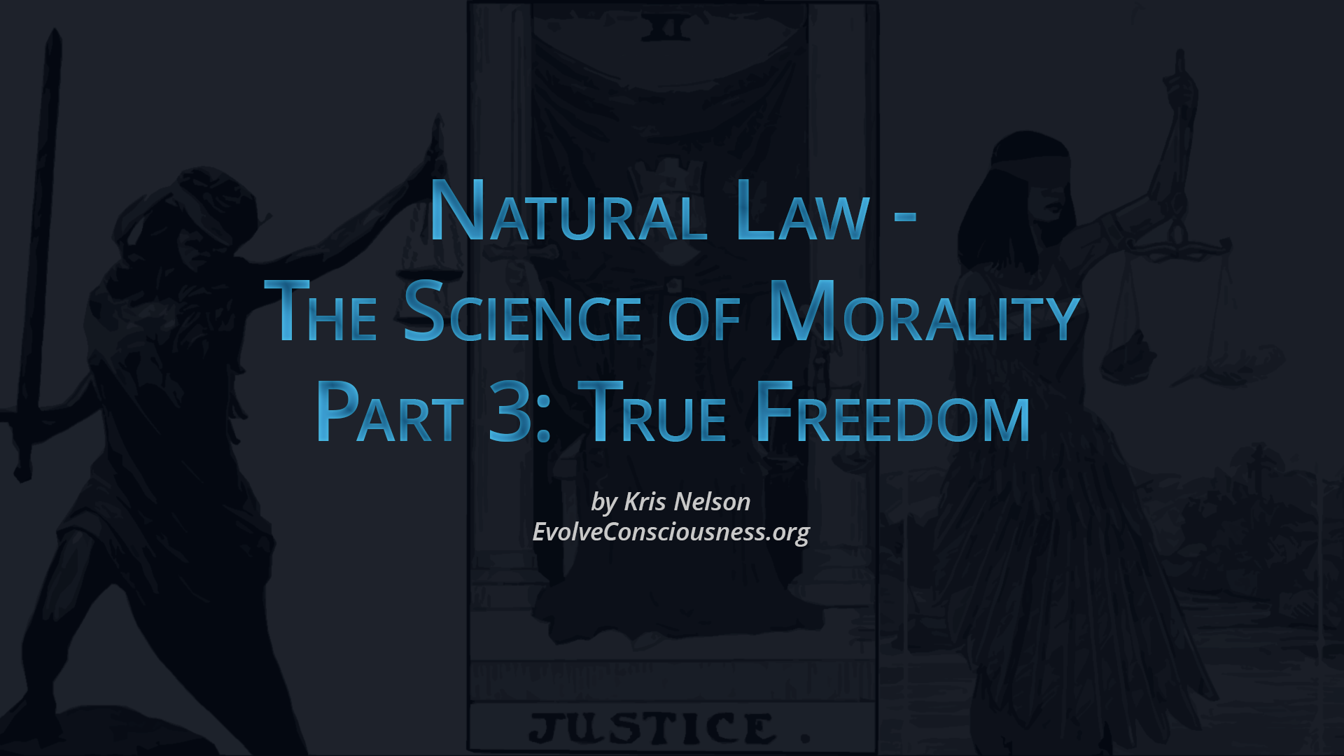 Natural Law - The Science of Morality, Part 3: True Freedom Natural Law - The Science of Morality, Part 3: True Freedom